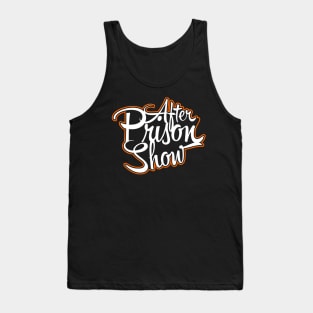 AfterPrisonShow Tank Top